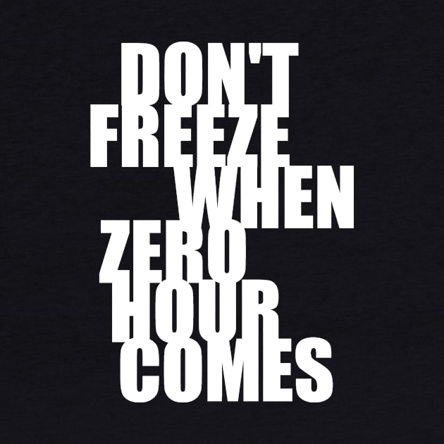 Don't Freeze (white) by Philter Design